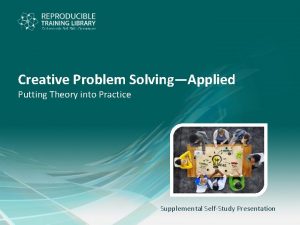 Creative Problem SolvingApplied Putting Theory into Practice Supplemental