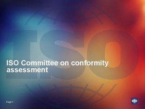 ISO Committee on conformity assessment Page 1 ISO