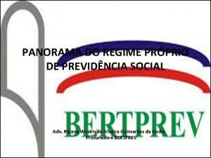 PANORAMA DO REGIME PRPRIO DE PREVIDNCIA SOCIAL Adv