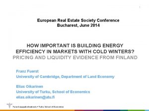 1 European Real Estate Society Conference Bucharest June