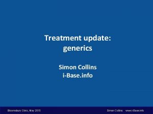 Treatment update generics Simon Collins iBase info Bloomsbury