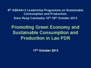 6 th ASEAN3 Leadership Programme on Sustainable Consumption