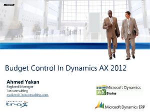 Budget Control In Dynamics AX 2012 Ahmed Yakan