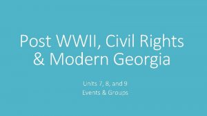 Post WWII Civil Rights Modern Georgia Units 7