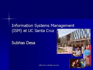 Information Systems Management ISM at UC Santa Cruz