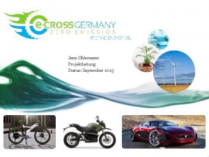 Jens Ohlemeyer Projektleitung Status September 2013 ECross Germany