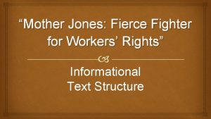 Mother Jones Fierce Fighter for Workers Rights Informational