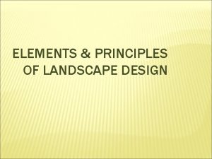 Elements and principles of landscape design