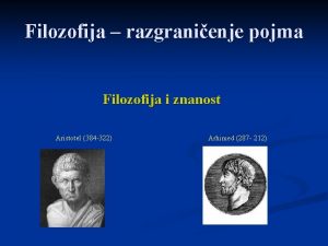 Filozofija razgranienje pojma Filozofija i znanost Aristotel 384