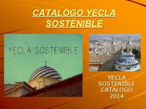CATALOGO YECLA SOSTENIBLE CATALOGO 2014 INDICE DE PRODUCTOS