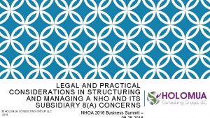 LEGAL AND PRACTICAL CONSIDERATIONS IN STRUCTURING AND MANAGING
