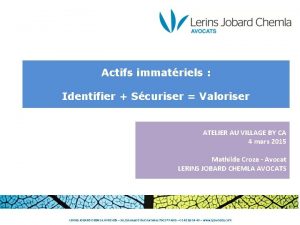 Actifs immatriels Identifier Scuriser Valoriser ATELIER AU VILLAGE