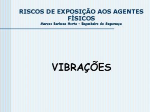 RISCOS DE EXPOSIO AOS AGENTES FSICOS Marcos Barbosa