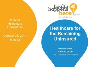 Merced Healthcare Consortium October 23 2014 Merced Healthcare