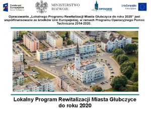 Lokalny Program Rewitalizacji Miasta Gubczyce do roku 2020