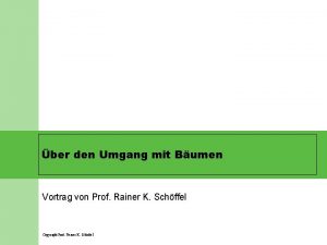 ber den Umgang mit Bumen Vortrag von Prof