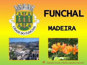 FUNCHAL MADEIRA tradycyjna muzyka z Maderywizanka Rapsodia Funchal