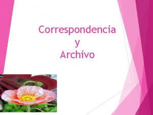 Correspondencia y Archivo Recepcin de Documentos Revisin y