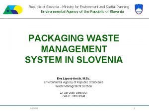 Republic of Slovenia Ministry for Environment and Spatial