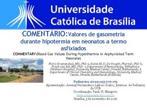 COMENTRIO Valores de gasometria durante hipotermia em neonatos