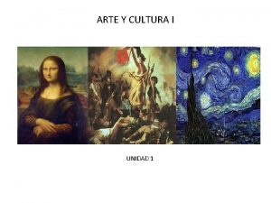 ARTE Y CULTURA I UNIDAD 1 ARTE Y