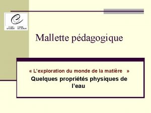 Mallette pdagogique Lexploration du monde de la matire