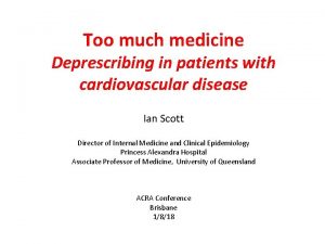 Too much medicine Deprescribing in patients with cardiovascular