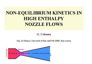 NONEQUILIBRIUM KINETICS IN HIGH ENTHALPY NOZZLE FLOWS G