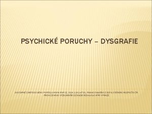 PSYCHICK PORUCHY DYSGRAFIE DOSTUPN Z METODICKHO PORTLU WWW