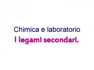 Legami secondari chimica