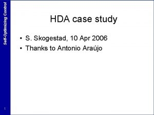 SelfOptimizing Control 1 HDA case study S Skogestad