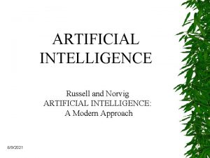 ARTIFICIAL INTELLIGENCE Russell and Norvig ARTIFICIAL INTELLIGENCE A