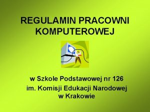 REGULAMIN PRACOWNI KOMPUTEROWEJ w Szkole Podstawowej nr 126