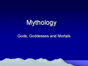Mythology Gods Goddesses and Mortals The Greek Miracle