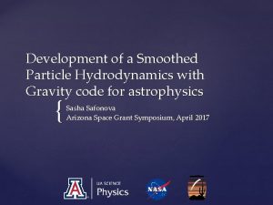 Development of a Smoothed Particle Hydrodynamics with Gravity