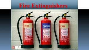 Fire Extinguishers BLRBusiness Legal Resources 1611 Session Objectives