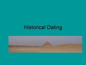 Historical Dating Earliest times Annual cycle of the