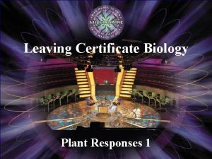 Leaving Certificate Biology Plant Responses 1 15 14