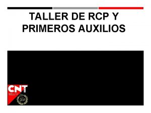 TALLER DE RCP Y PRIMEROS AUXILIOS NDICE PRIMEROS