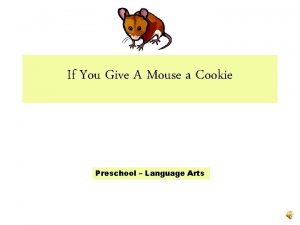 If You Give A Mouse a Cookie Preschool