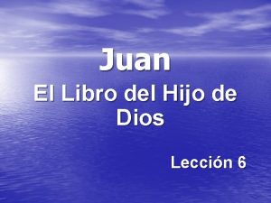 Juan El Libro del Hijo de Dios Leccin