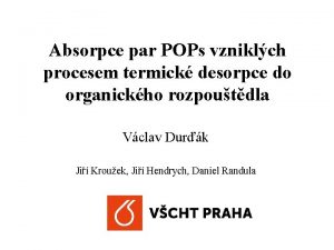 Absorpce par POPs vzniklch procesem termick desorpce do