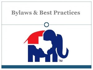 Bylaws Best Practices County Party Bylaws Officers Outline