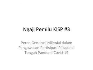 Ngaji Pemilu KISP 3 Peran Generasi Milenial dalam