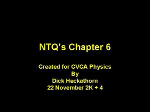 NTQs Chapter 6 Created for CVCA Physics By