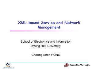 XMLbased Service and Network Management School of Electronics