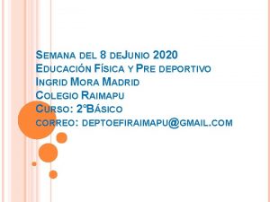 SEMANA DEL 8 DEJUNIO 2020 EDUCACIN FSICA Y