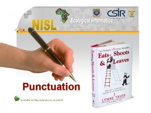 Punctuation Available at http planet uwc ac zanisl