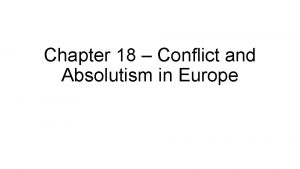 Chapter 18 Conflict and Absolutism in Europe Lesson