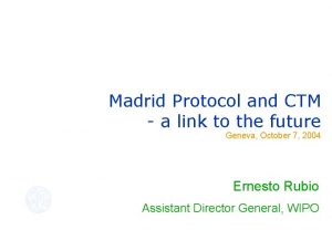 Madrid Protocol and CTM a link to the